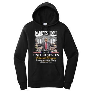 DaddyS Home Donald Trump 47th President Inauguration Day Design Women's Pullover Hoodie