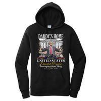 DaddyS Home Donald Trump 47th President Inauguration Day Design Women's Pullover Hoodie