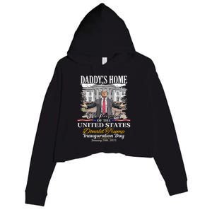 DaddyS Home Donald Trump 47th President Inauguration Day Design Crop Fleece Hoodie