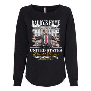 DaddyS Home Donald Trump 47th President Inauguration Day Design Womens California Wash Sweatshirt