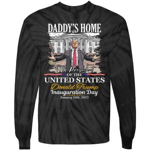 DaddyS Home Donald Trump 47th President Inauguration Day Design Tie-Dye Long Sleeve Shirt