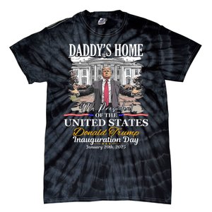 DaddyS Home Donald Trump 47th President Inauguration Day Design Tie-Dye T-Shirt