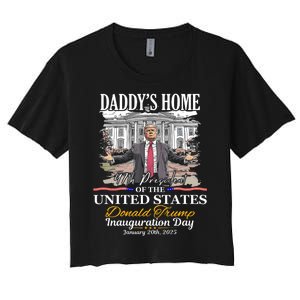 DaddyS Home Donald Trump 47th President Inauguration Day Design Women's Crop Top Tee