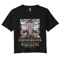 DaddyS Home Donald Trump 47th President Inauguration Day Design Women's Crop Top Tee