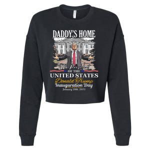 DaddyS Home Donald Trump 47th President Inauguration Day Design Cropped Pullover Crew