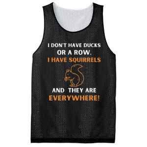 DonT Have Ducks In A Row I Have Squirrels Everywhere Funny Mesh Reversible Basketball Jersey Tank