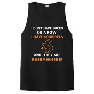 DonT Have Ducks In A Row I Have Squirrels Everywhere Funny PosiCharge Competitor Tank