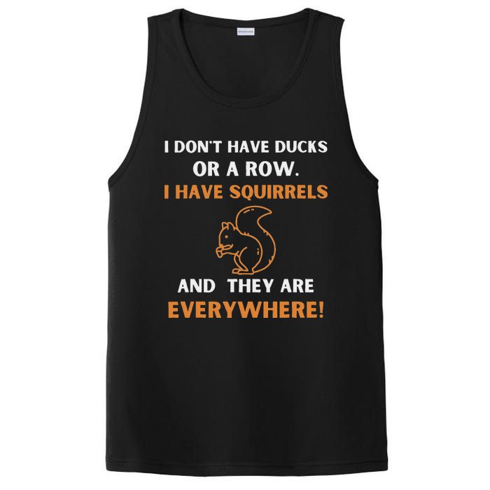 DonT Have Ducks In A Row I Have Squirrels Everywhere Funny PosiCharge Competitor Tank