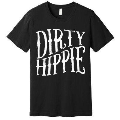 Dirty Hippie Premium T-Shirt