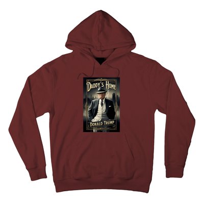 Daddys Home Donald Trump Inauguration Hoodie