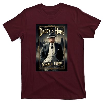 Daddys Home Donald Trump Inauguration T-Shirt