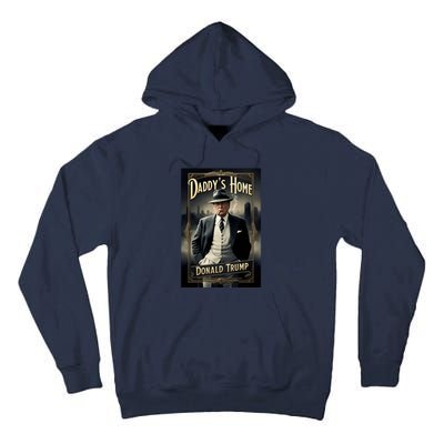 Daddys Home Donald Trump Inauguration Tall Hoodie