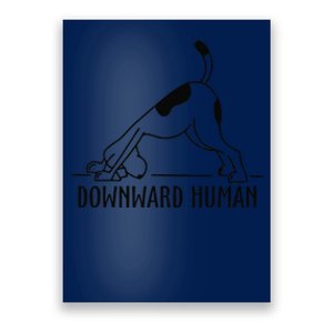 Downward Human Dog Funny Yoga Workout, Dog Lover Poster