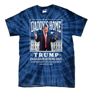 Daddy Home Donald Trump Inauguration Day 2025 Tie-Dye T-Shirt