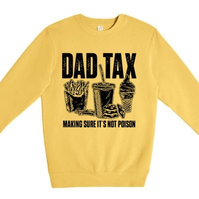 Daddy Humorous Dad Tax Premium Crewneck Sweatshirt