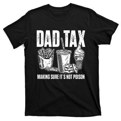 Daddy Humorous Dad Tax T-Shirt