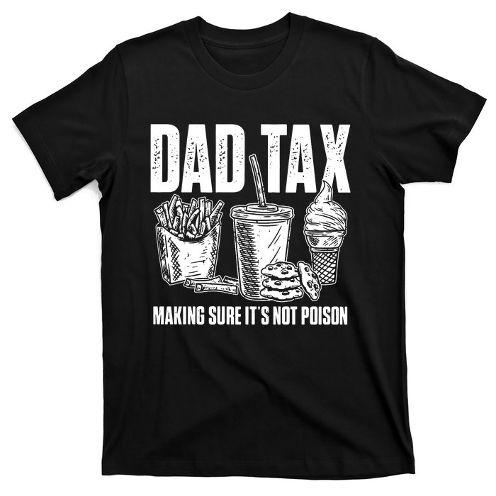 Daddy Humorous Dad Tax T-Shirt