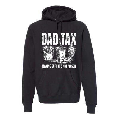 Daddy Humorous Dad Tax Premium Hoodie