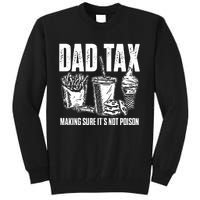 Daddy Humorous Dad Tax Tall Sweatshirt