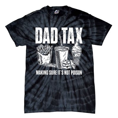 Daddy Humorous Dad Tax Tie-Dye T-Shirt