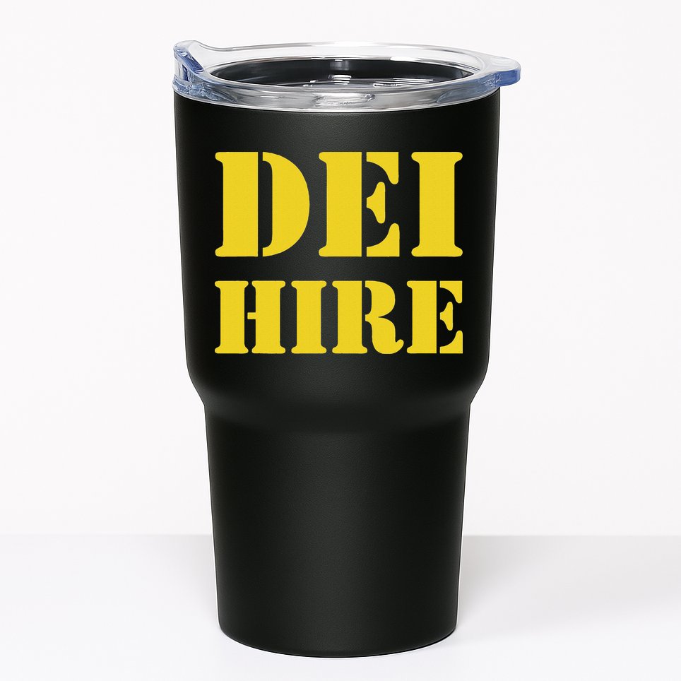 Dei Hire Diversity Equity Inclusion Anti Trump Political Tumbler