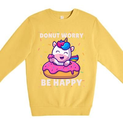 Donut Humor Donut Worry Unicorn Donuts Funny Donut Doughnut Gift Premium Crewneck Sweatshirt