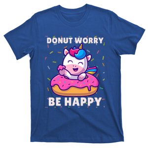 Donut Humor Donut Worry Unicorn Donuts Funny Donut Doughnut Gift T-Shirt