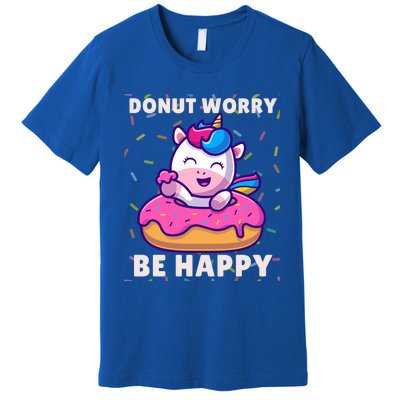 Donut Humor Donut Worry Unicorn Donuts Funny Donut Doughnut Gift Premium T-Shirt