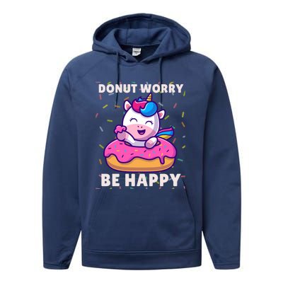 Donut Humor Donut Worry Unicorn Donuts Funny Donut Doughnut Gift Performance Fleece Hoodie