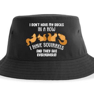 Dont Have Ducks In A Row I Have Squirrels Everywhere Sustainable Bucket Hat