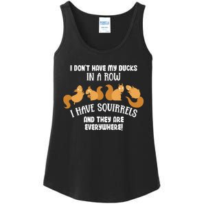 Dont Have Ducks In A Row I Have Squirrels Everywhere Ladies Essential Tank