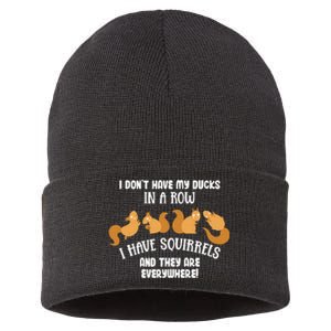 Dont Have Ducks In A Row I Have Squirrels Everywhere Sustainable Knit Beanie