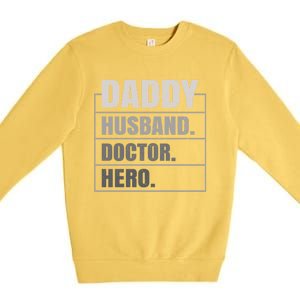 Daddy Husband Doctor Hero Fathers Day Gift Premium Crewneck Sweatshirt