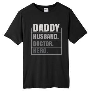 Daddy Husband Doctor Hero Fathers Day Gift Tall Fusion ChromaSoft Performance T-Shirt