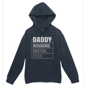 Daddy Husband Doctor Hero Fathers Day Gift Urban Pullover Hoodie