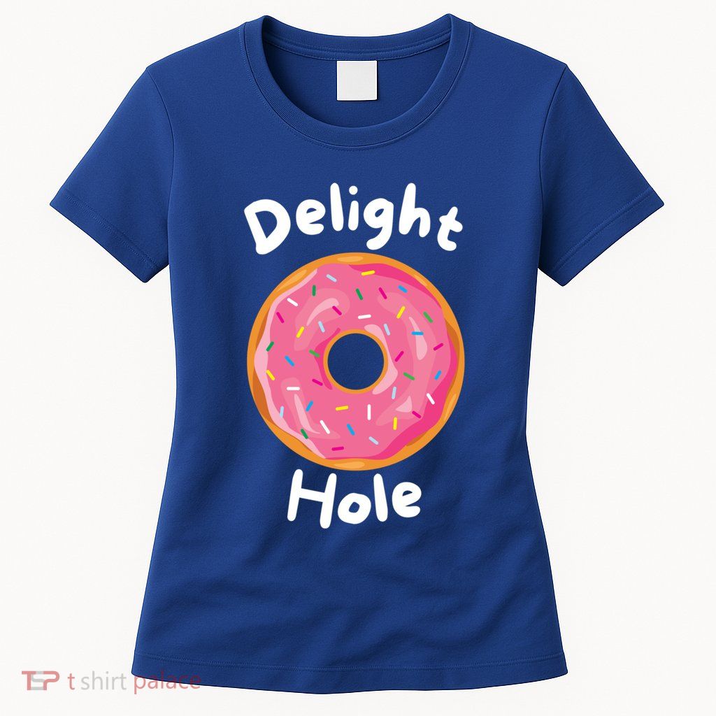 Delight Hole Donut Sprinkles Doughnut Fried Dough Sweet Cool Gift Womens T-Shirt