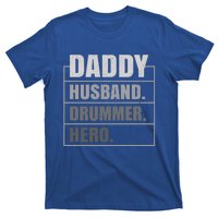 Daddy Husband Drummer Hero Fathers Day Cute Gift T-Shirt