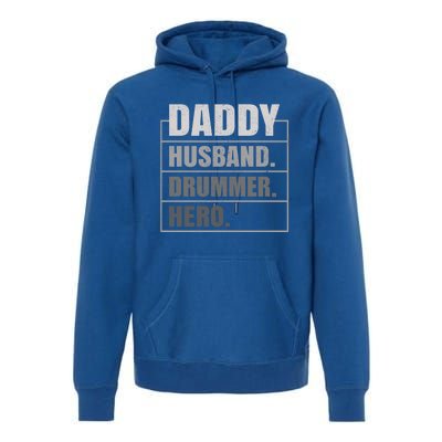 Daddy Husband Drummer Hero Fathers Day Cute Gift Premium Hoodie