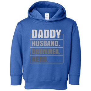 Daddy Husband Drummer Hero Fathers Day Cute Gift Toddler Hoodie