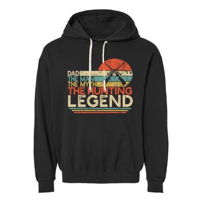 Deer Hunter Dad The The Myth The Hunting Legend Funny Gift Garment-Dyed Fleece Hoodie
