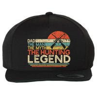Deer Hunter Dad The The Myth The Hunting Legend Funny Gift Wool Snapback Cap
