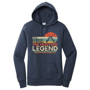 Deer Hunter Dad The The Myth The Hunting Legend Funny Gift Women's Pullover Hoodie