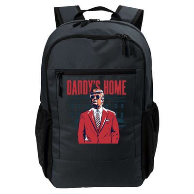 DaddyS Home Donald Trump 47th President Daily Commute Backpack