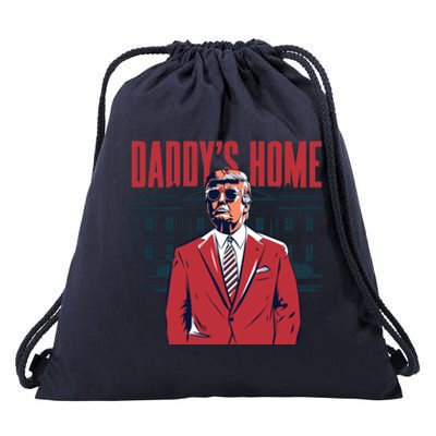 DaddyS Home Donald Trump 47th President Drawstring Bag