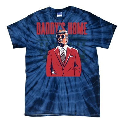 DaddyS Home Donald Trump 47th President Tie-Dye T-Shirt