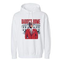 DaddyS Home Donald Trump 47th President Garment-Dyed Fleece Hoodie