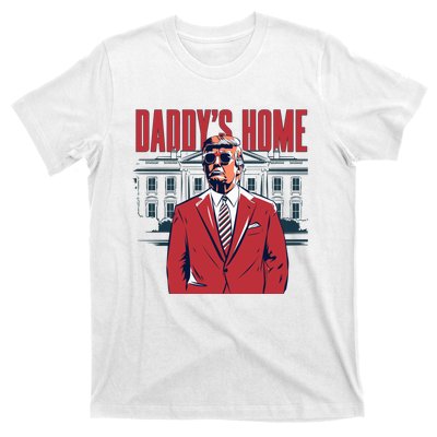 DaddyS Home Donald Trump 47th President T-Shirt