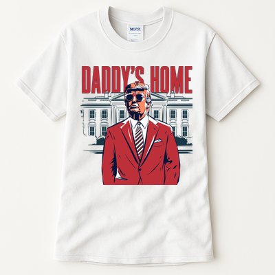 DaddyS Home Donald Trump 47th President Tall T-Shirt