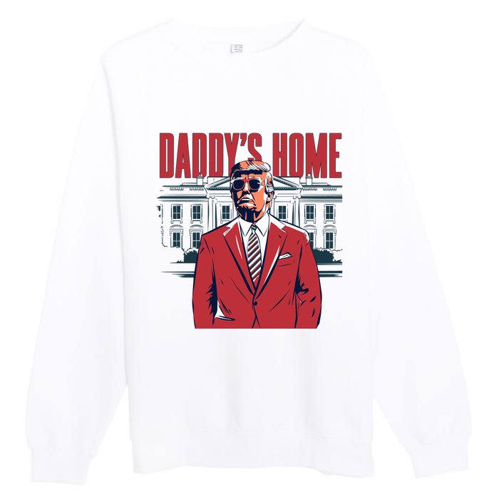 DaddyS Home Donald Trump 47th President Premium Crewneck Sweatshirt