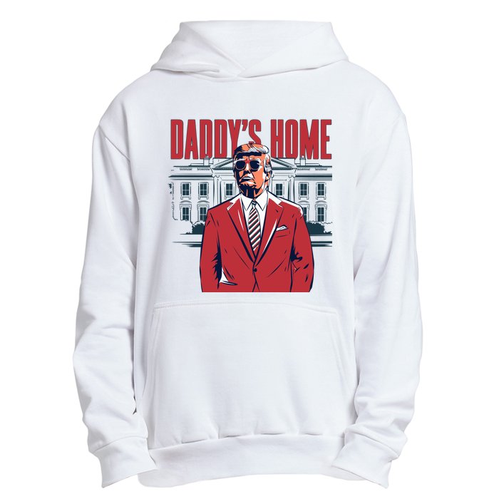 DaddyS Home Donald Trump 47th President Urban Pullover Hoodie